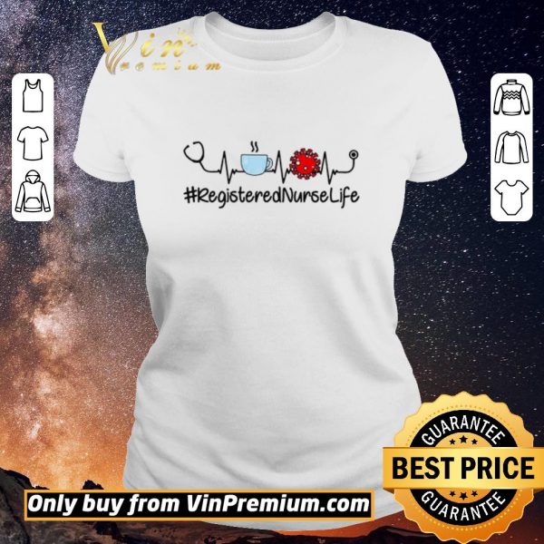 Top Registered Nurse Life Coffee Coronavirus shirt sweater