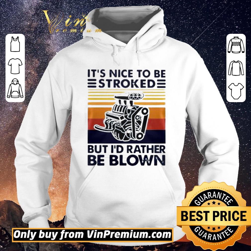 Official It Nice To Be Stroked But I Rather Be Blown Vintage shirt sweater c02cd6ef official it nice to be stroked but i rather be blown vintage shirt sweater 4 - Official It Nice To Be Stroked But I Rather Be Blown Vintage shirt sweater