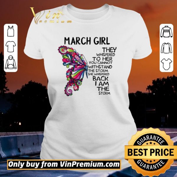 Premium March girl Butterfly the whispered to her you cannot withstand shirt sweater