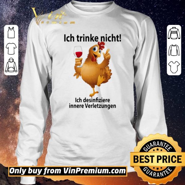 Official Ich Trinke Nicht Ich Desinfiziere Innere Verletzungen With My Beagle shirt sweater