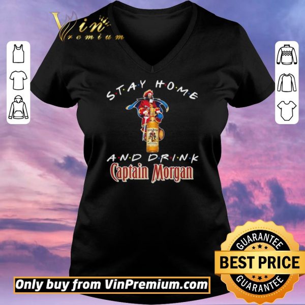 Top Stay home and drink Captain Morgan shirt sweater