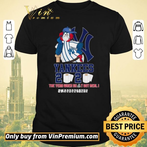 Premium New York Yankees 2020 the year when shit got real #quarantined shirt sweater