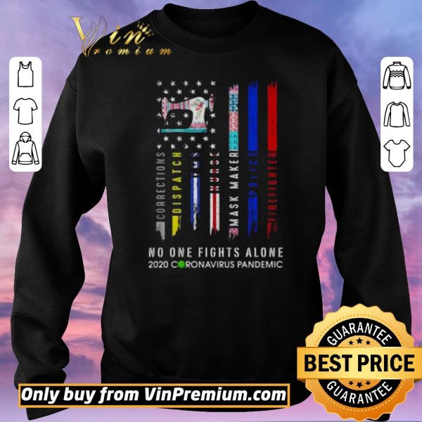Pretty No one fight alone 202 coronavirus pandemic shirt sweater
