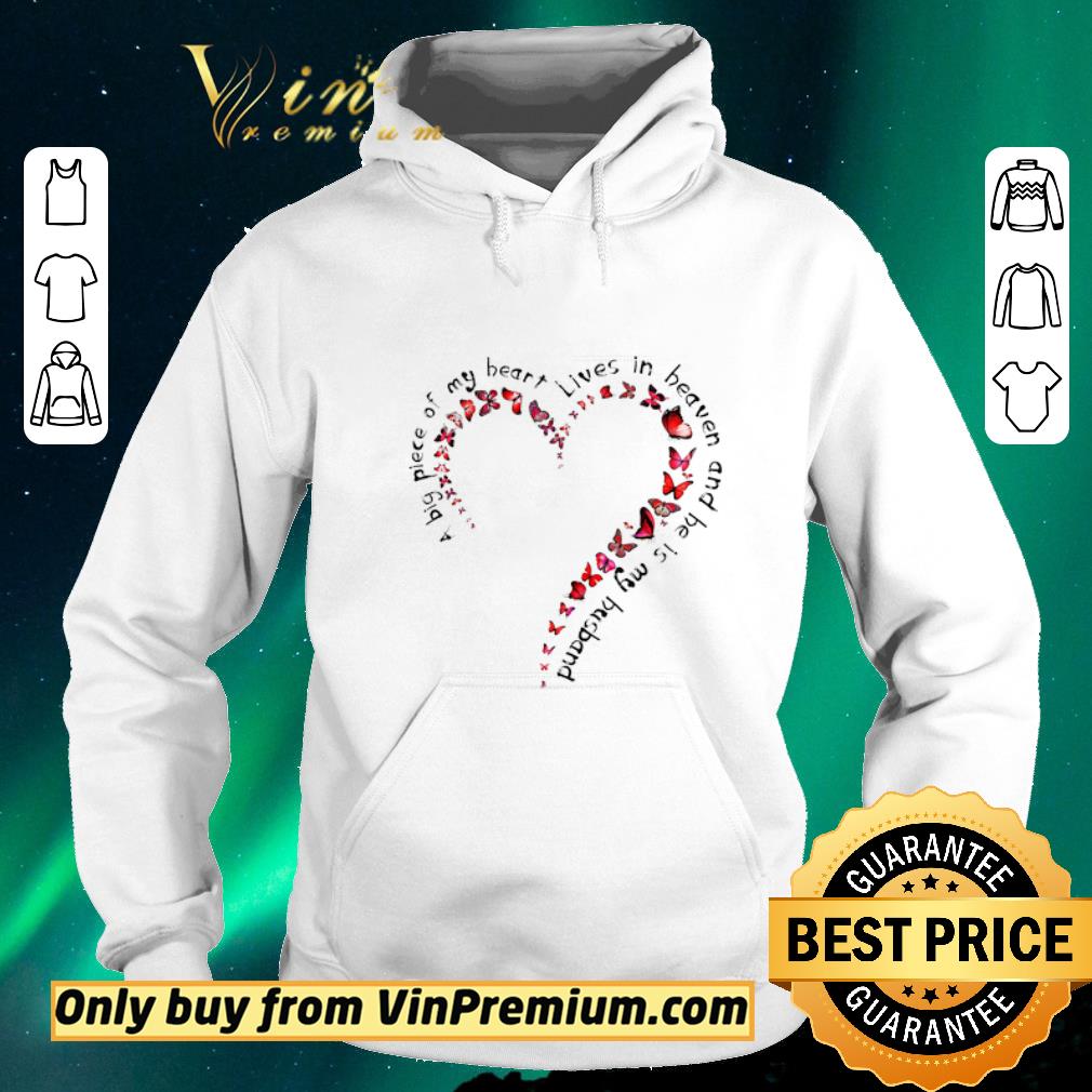 Awesome Butterfly A Big Piece Of My Heart Lives In Heaven And He Is My Husband shirt sweater caca0477 awesome butterfly a big piece of my heart lives in heaven and he is my husband shirt sweater 4 - Awesome Butterfly A Big Piece Of My Heart Lives In Heaven And He Is My Husband shirt sweater