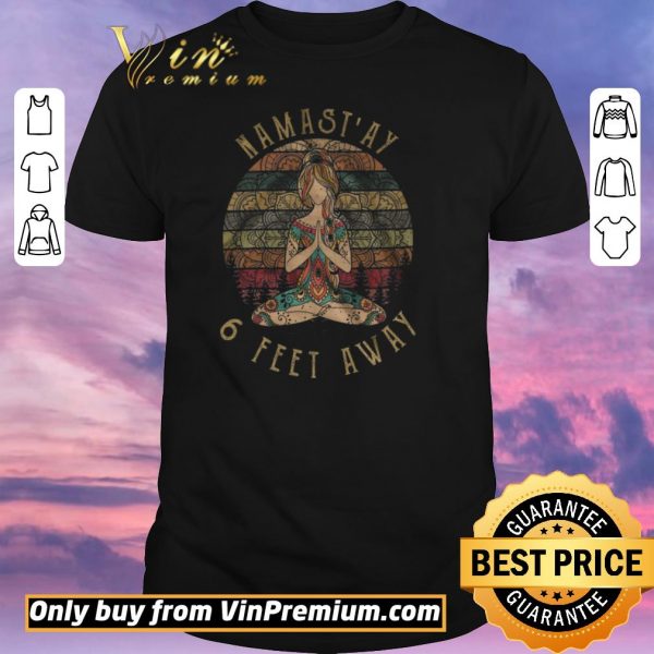 Premium Girl Yoga Namast’ay 6 Feet Away shirt sweater