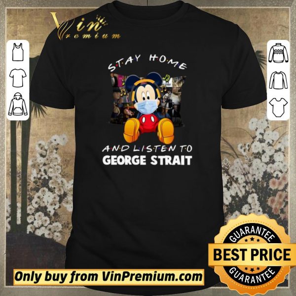 Awesome Mickey mouse stay home and listen to George Strait shirt sweater