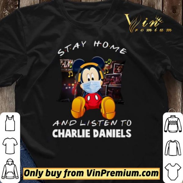 Mickey Mouse Mask Stay Home And Listen To Charlie Daniels shirt sweater