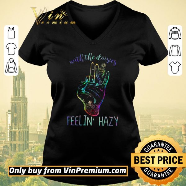 Original With The Daisies Feelin Hazy shirt sweater