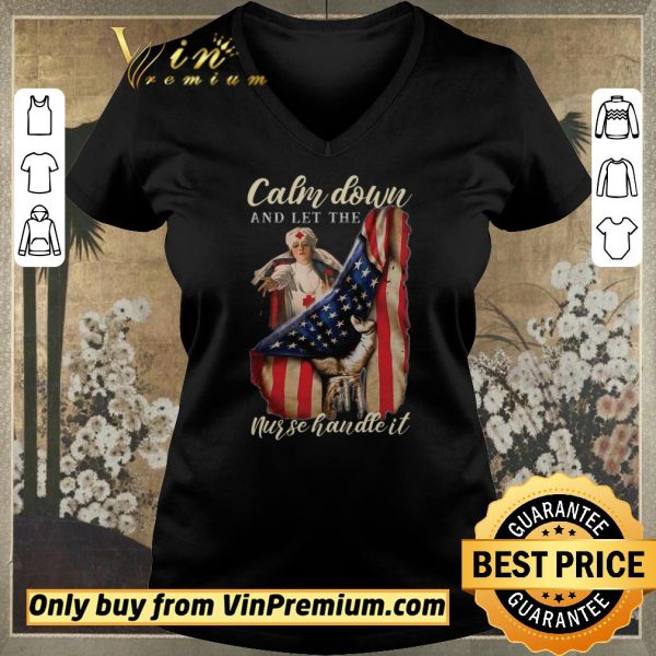 Funny Calm Down And Let The Nurse Handle It American Flag shirt sweater