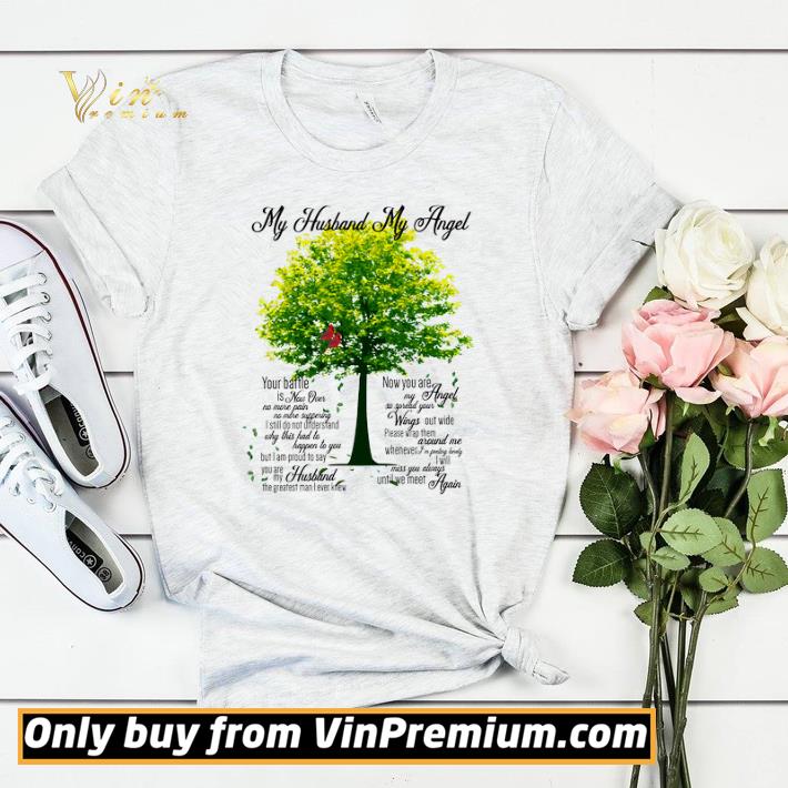 Tree My Husband My Angel You Battle Is Now Over No More Pain No More Suffering shirt sweater cf715dfe tree my husband my angel you battle is now over no more pain no more suffering shirt sweater 4 - Tree My Husband My Angel You Battle Is Now Over No More Pain No More Suffering shirt sweater