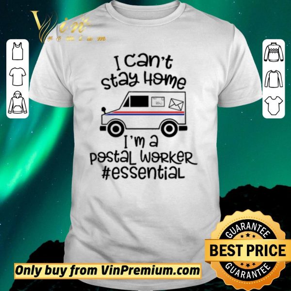 Official I can’t stay home I’m a Postal Worker essential shirt sweater