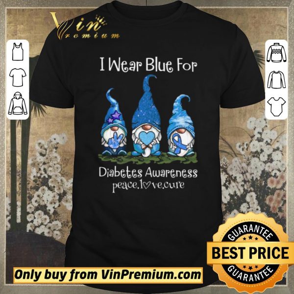 Premium Gnomers I Wear Blue For Diabetes Awareness Peace Love Cure shirt sweater