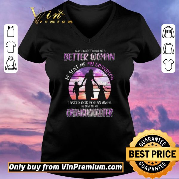 Funny I Asked God To Make Me A Better Woman He Sent Me My Gradson shirt sweater