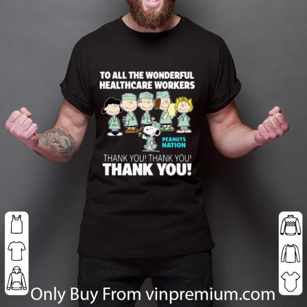 Original Peanuts Nation To All The Wonderful Healthcare Workers Thank You shirt