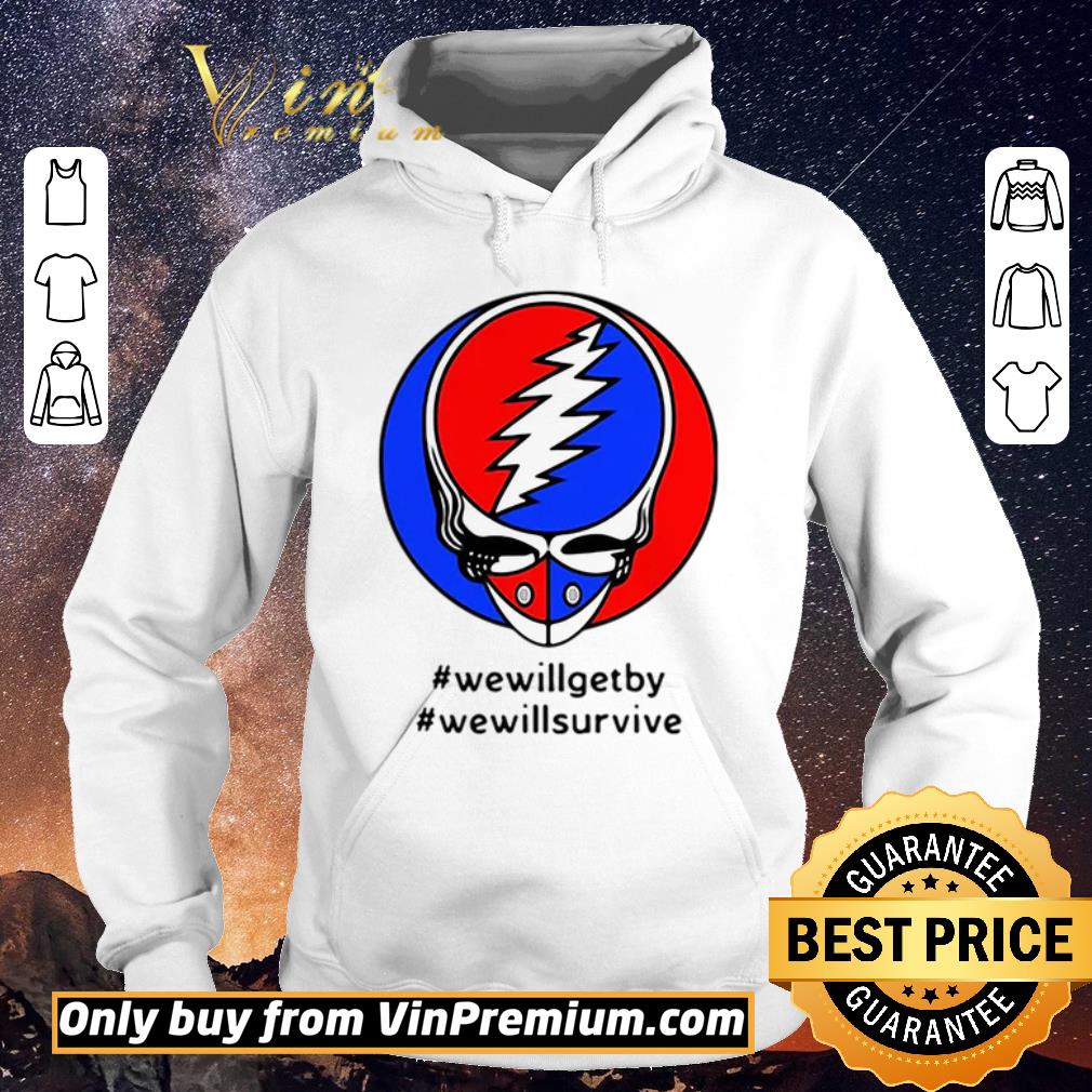 Pretty Grateful Dead #wewillgetby #wewillsurvive shirt sweater d921ddfe pretty grateful dead wewillgetby wewillsurvive shirt sweater 4 - Pretty Grateful Dead #wewillgetby #wewillsurvive shirt sweater