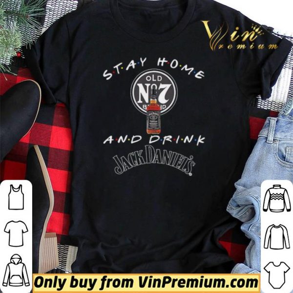 Stay home and drink Jack Daniel’s shirt sweater