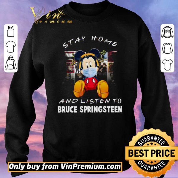 Funny Mickey Mouse Mask Stay Home And Listen To Bruce Springsteen shirt sweater