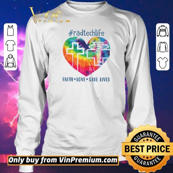 Pretty radtechlife faith love save lives shirt sweater