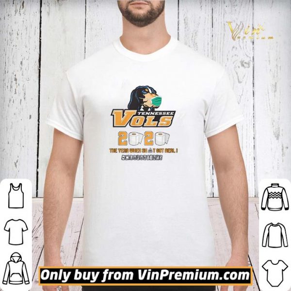 Tennessee Vols 2020 the year when shit got real #quatantined shirt sweater