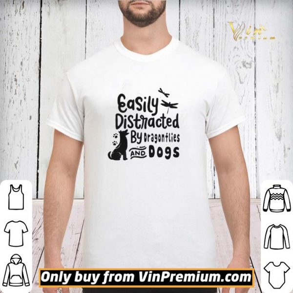 Easily distracted by dragonflies and dogs shirt sweater