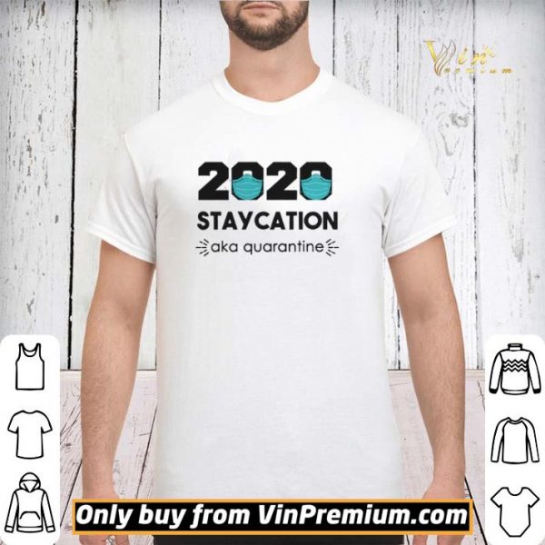 2020 Staycation AKA Quarantine Social Distancing Quarantine Introvert shirt sweater