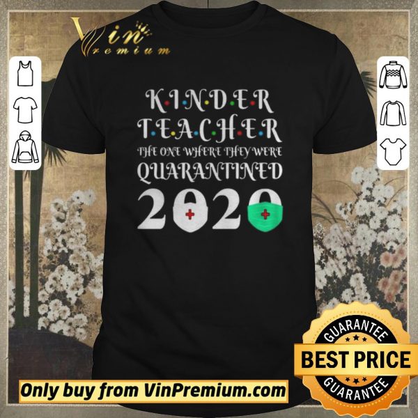 Pretty Kinder Teacher The One Where They Were Quarantine 2020 Graduation Tote shirt sweater