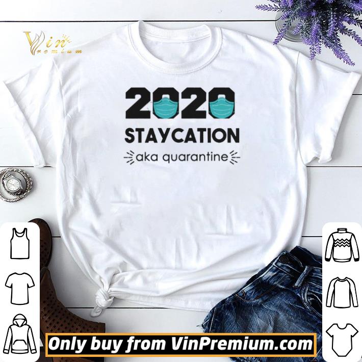 2020 Staycation AKA Quarantine Social Distancing Quarantine Introvert shirt sweater