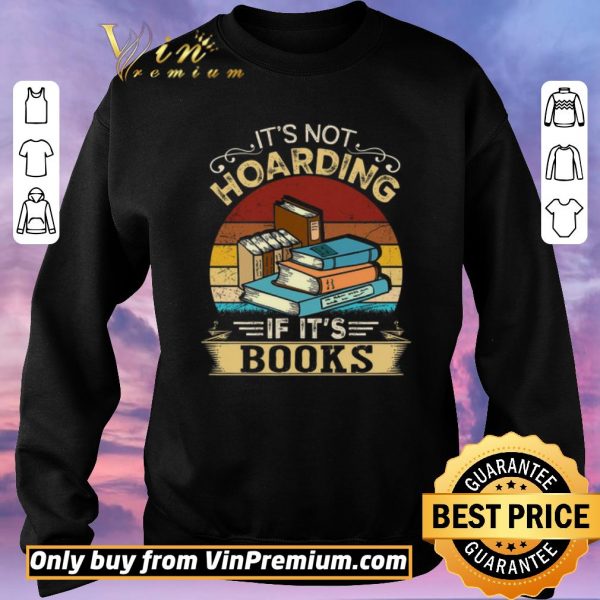 Original It’s Not Hoarding If It’s Books Vintage shirt sweater