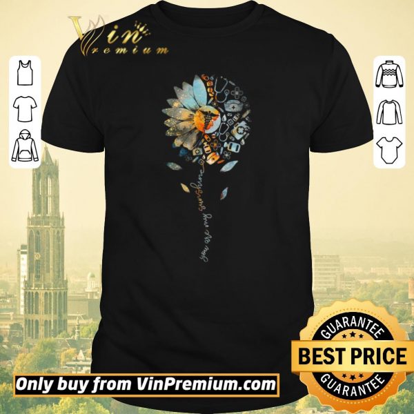 Top Sunflower Certified Nursing Assistant You Are My Sunshine shirt sweater