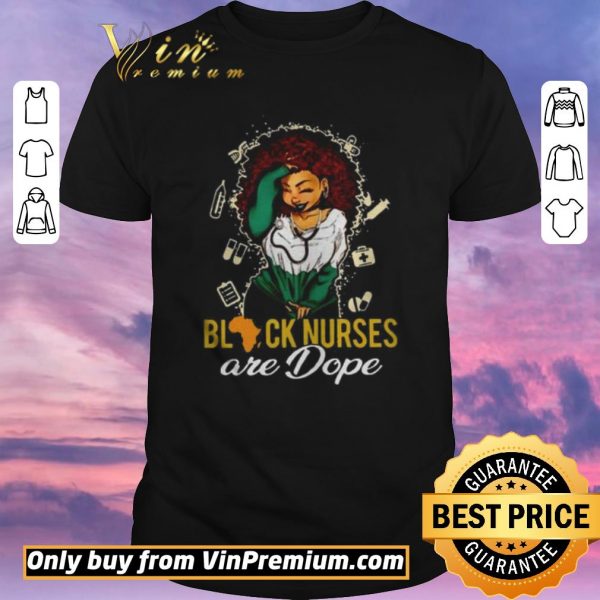 Top Black Nurses Are Dope Ladies shirt sweater