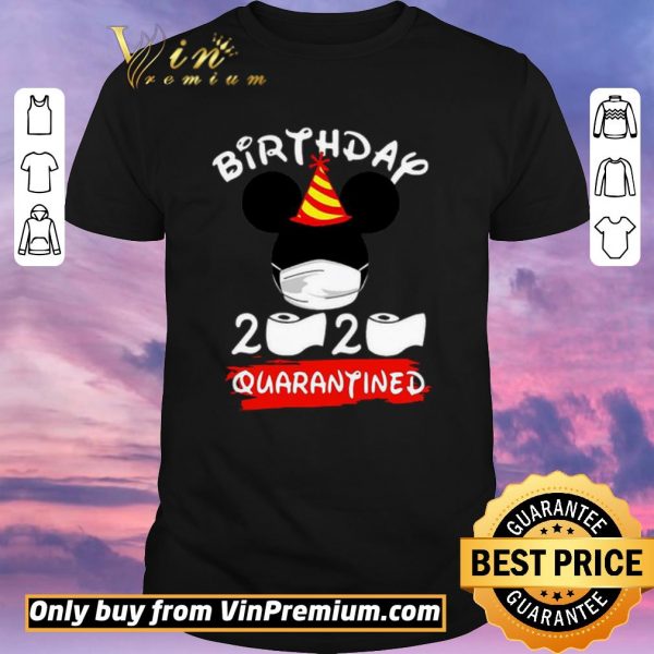 Premium Mickey Birthday 2020 Quarantined shirt sweater