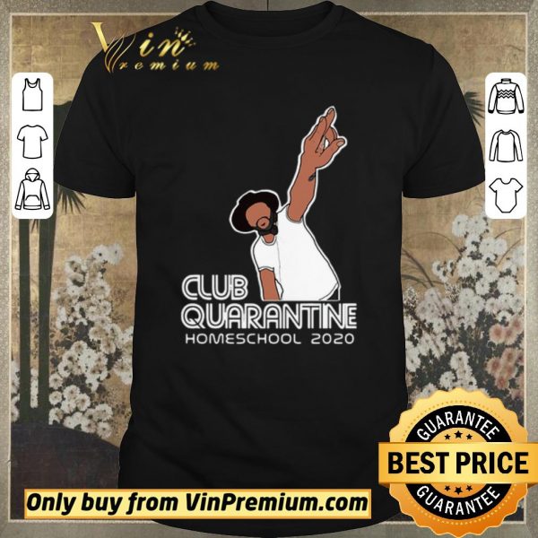 Top Club quarantine homeschool 2020 shirt sweater