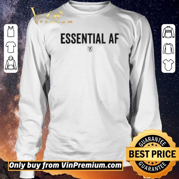 Official Essential Af shirt sweater