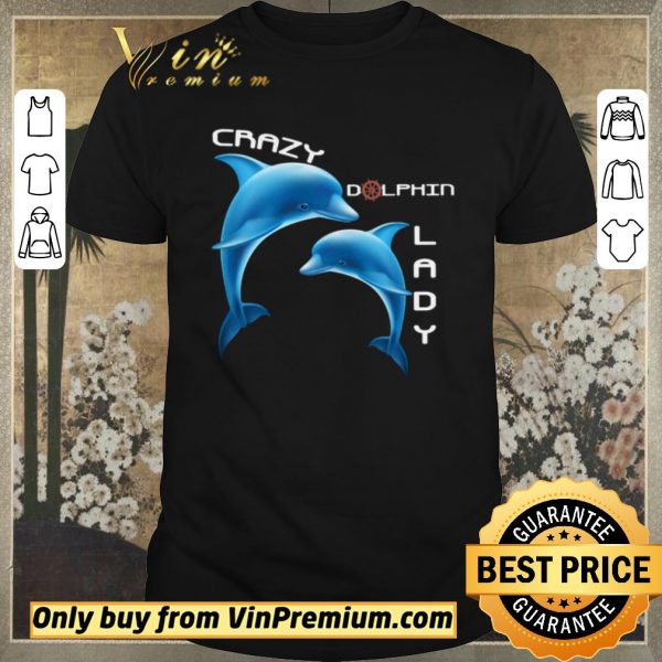 Pretty Crazy Dolphin Lady shirt sweater