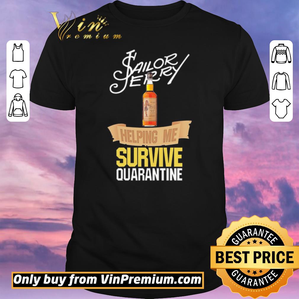 Funny Sailor Jerry helping me survive quarantine shirt sweater