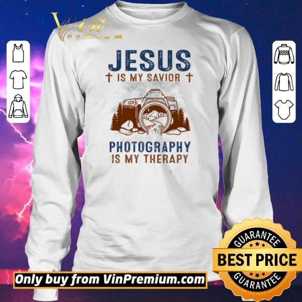 Official Jesus Is My Savior Photography Is My Therepy shirt sweater