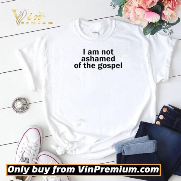 I am not ashamed of the gospel shirt sweater