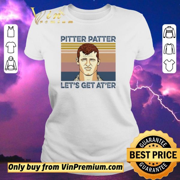 Premium Pitter Patter Let’s Get At’er Vintage shirt sweater