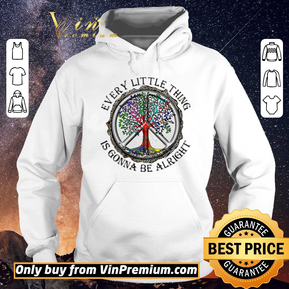 Nice Every little things is gonna be alright shirt sweater fc13c4eb nice every little things is gonna be alright shirt sweater 4 - Nice Every little things is gonna be alright shirt sweater