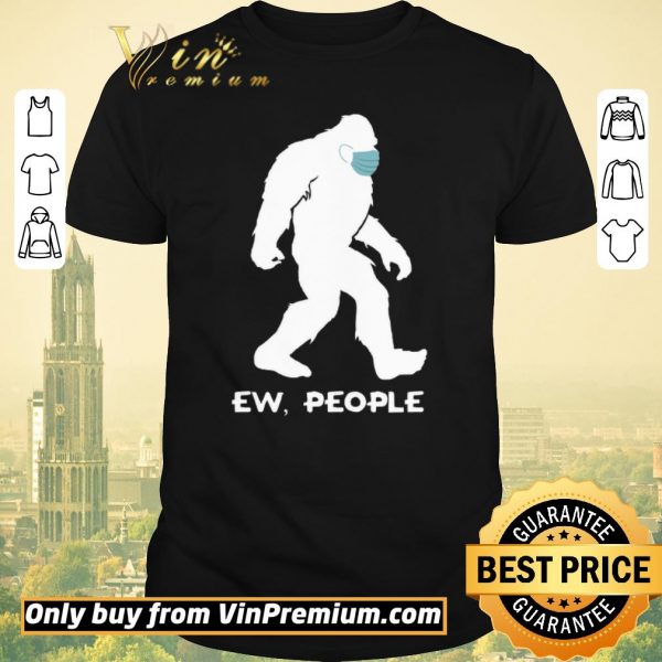 Funny Bigfoot Mask Ew People shirt sweater