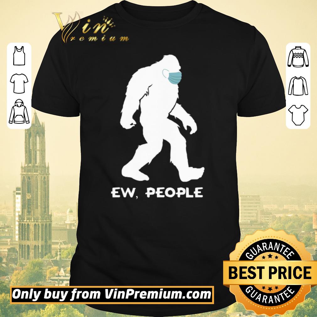 Funny Bigfoot Mask Ew People shirt sweater