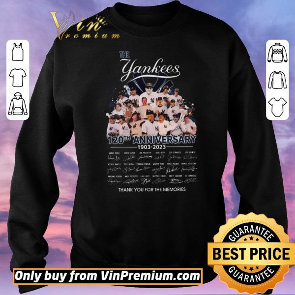 Funny The Yankees 120th Anniversary 1903 2023 Signature Thank You For The Memories shirt sweater