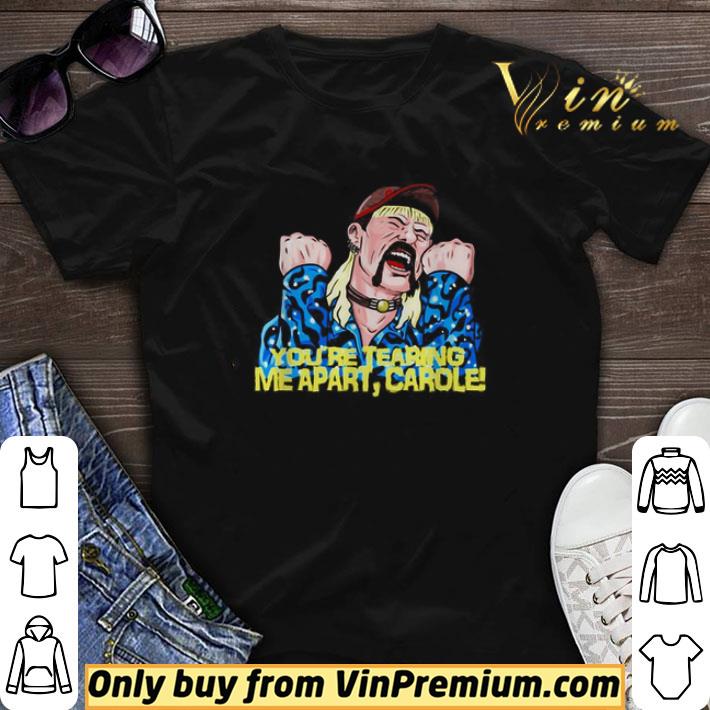 Joe Exotic you’re tearing me apart Carole Baskins shirt sweater