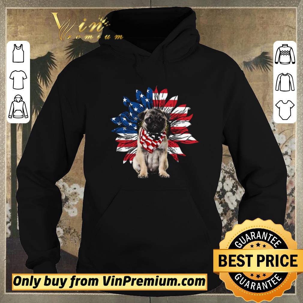 Nice Pug Sunflowers American Flag shirt sweater 03beaefe nice pug sunflowers american flag shirt sweater 4 - Nice Pug Sunflowers American Flag shirt sweater