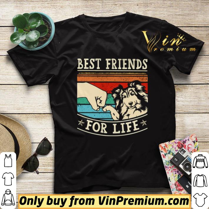 Vintage Shetland Sheepdog best friends for life shirt sweater 0768392c vintage shetland sheepdog best friends for life shirt sweater 4 - Vintage Shetland Sheepdog best friends for life shirt sweater
