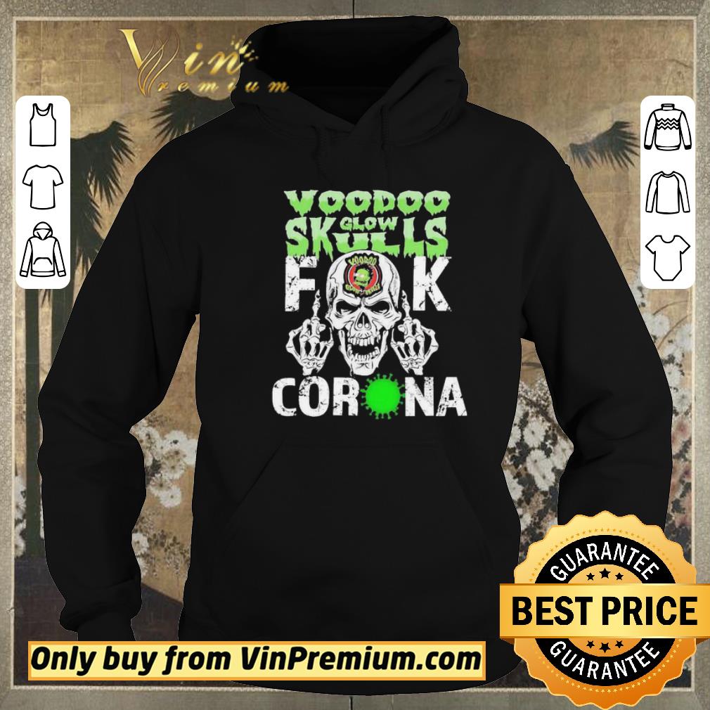 Pretty Voodoo Glow Skulls Fuck coronavirus shirt sweater 08af99ba pretty voodoo glow skulls fuck coronavirus shirt sweater 4 - Pretty Voodoo Glow Skulls Fuck coronavirus shirt sweater