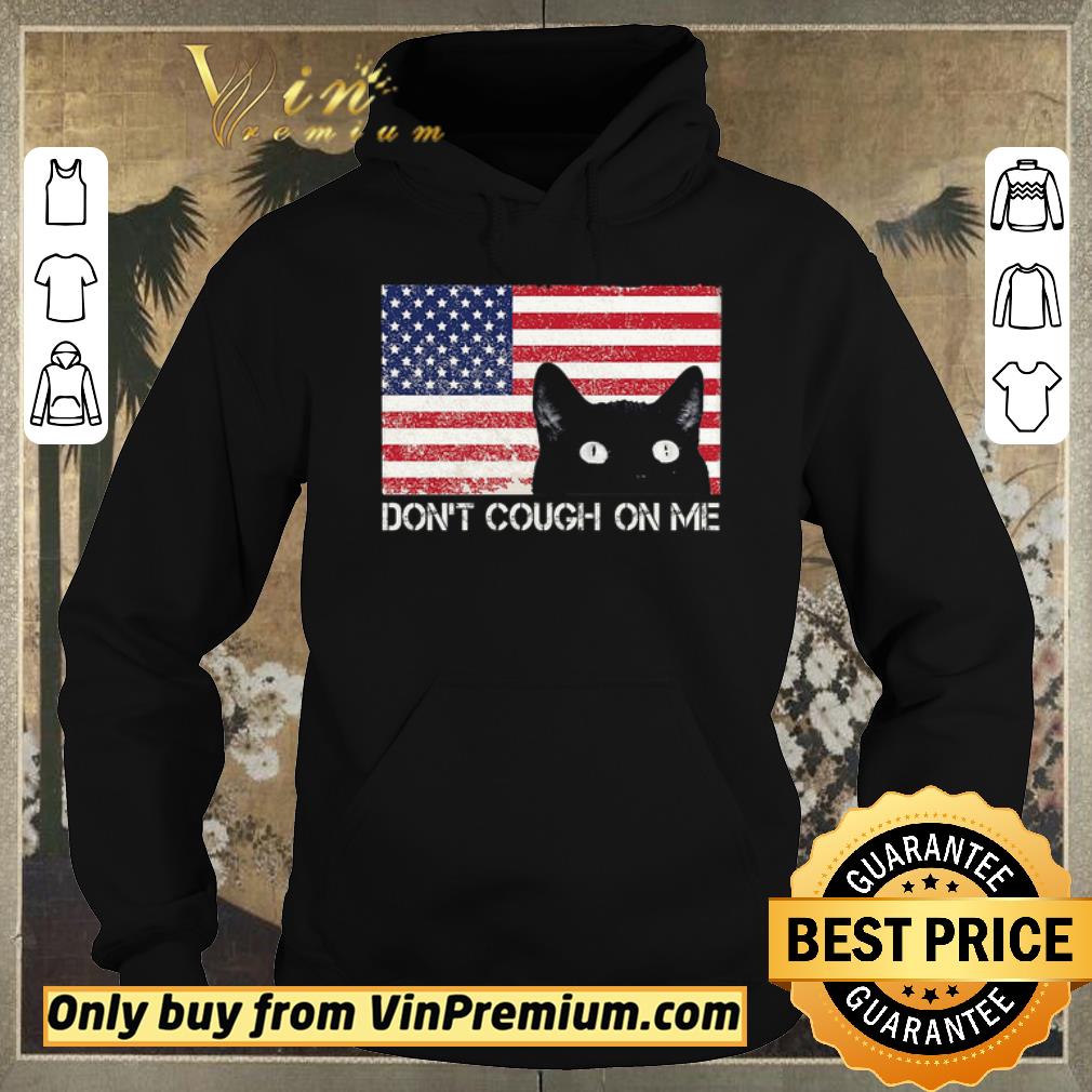 0a67e97e nice black cat american flag don t cough on me shirt sweater 4 - Nice Black Cat American Flag Don't Cough On Me shirt sweater