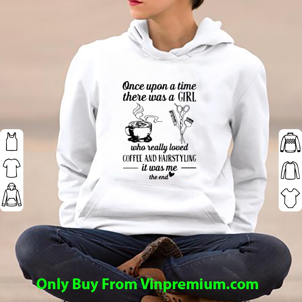 0c3d0f7d top once upon a time there was a girl who really loved coffee and hairstyling shirt 4 - Top Once Upon A Time There Was A Girl Who Really Loved Coffee And Hairstyling shirt