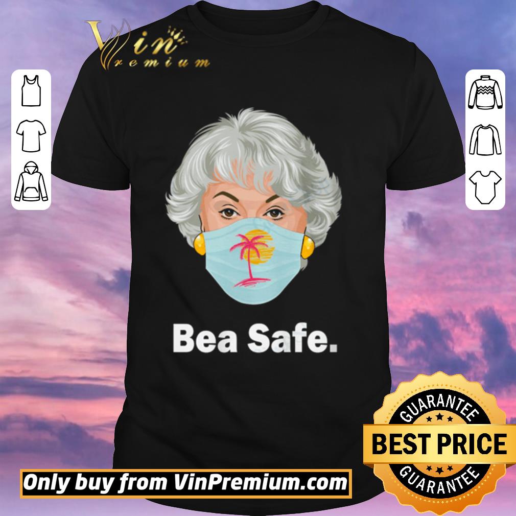 Awesome The Golden Girls bea safe shirt sweater