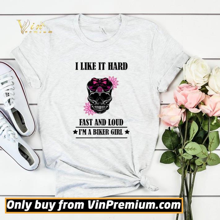0f1b1f98 skull i like it hard fast and loud i m a biker girl shirt sweater 4 - Skull I Like It Hard Fast And Loud I'm A Biker Girl shirt sweater